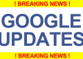 Breaking News – Google Updates
