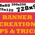 Banner Creation Tips and Tricks