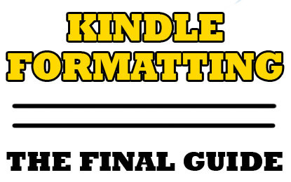 Kindle Ebook Formatting Tips & Tricks